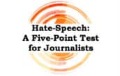 Hate-Speech: A Five-Point Test for Journalists